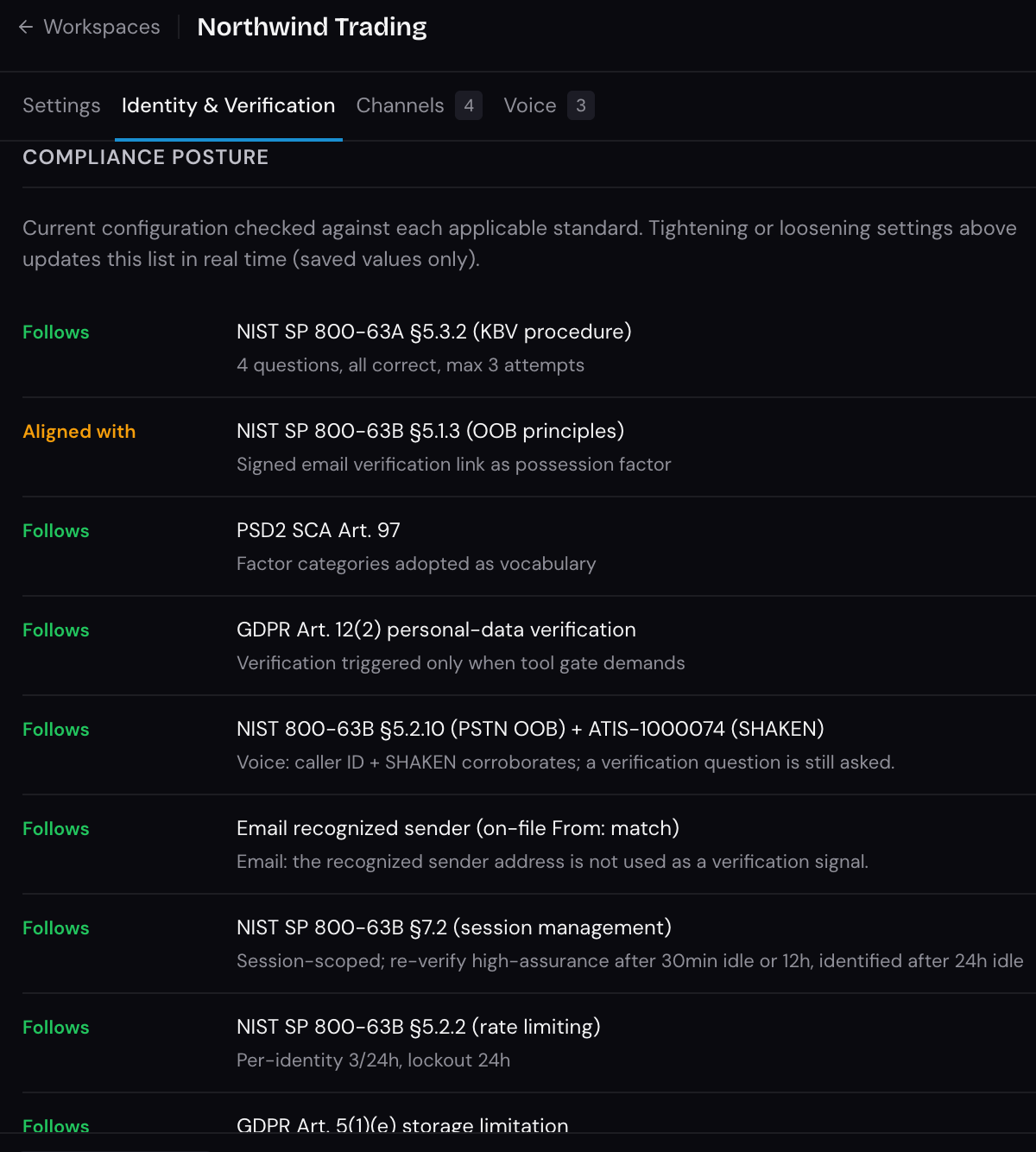 A compliance posture panel listing each applicable standard with a live status of follows or aligned with, updated from the current configuration.